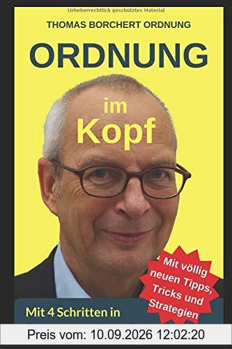 Ordnung im Kopf: Mit 4 Schritten in Deine persönliche Ordnung