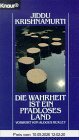 Die Wahrheit ist ein pfadloses Land (Knaur Taschenbücher. Esoterik)