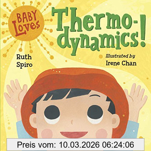 Ruth Spiro Baby Loves Thermodynamics! (Baby Loves Science, Band 3)