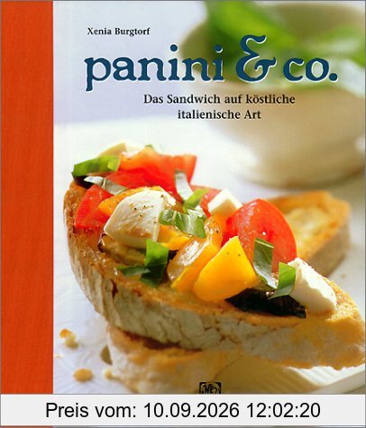 Panini und Co. Das Sandwich auf köstliche italienische Art