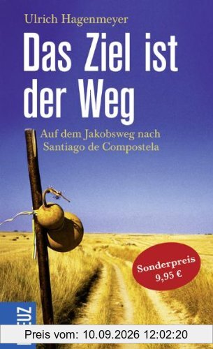 Das Ziel ist der Weg: Auf dem Jakobsweg nach Santiago de Compostela