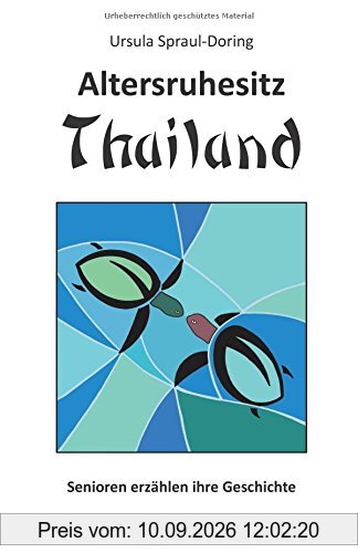 Altersruhesitz Thailand: Senioren erzählen ihre Geschichte