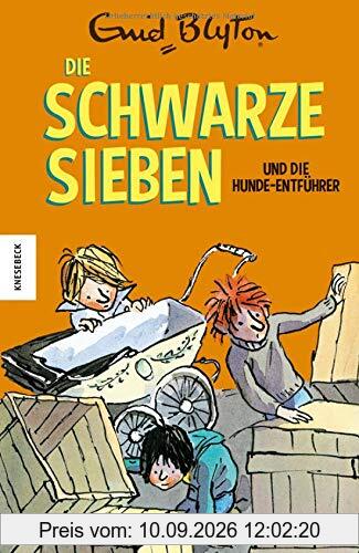 Die Schwarze Sieben und die Hunde-Entführer: Das fünfte Abenteuer der Schwarzen Sieben (Band 5)