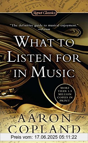 Binding : Taschenbuch, Edition : Reissue, Label : Signet, Publisher : Signet, NumberOfItems : 1, PackageQuantity : 1, medium : Taschenbuch, numberOfPages : 304, publicationDate : 2011-02-01, releaseDate : 2011-02-01, authors : Aaron Copland, languages : english, ISBN : 0451531760