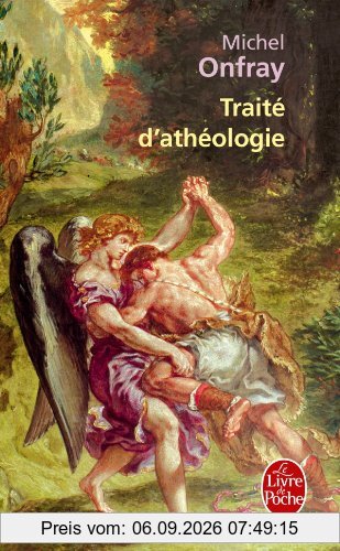 Traité d'athéologie : physique de la métaphysique