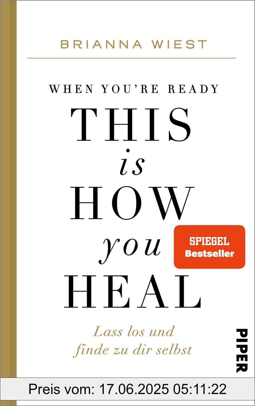 Binding : Gebundene Ausgabe, Edition : 1., Label : Piper, Publisher : Piper, medium : Gebundene Ausgabe, numberOfPages : 240, publicationDate : 2023-04-27, releaseDate : 2023-04-27, authors : Brianna Wiest, translators : Renate Graßtat, ISBN : 3492071619