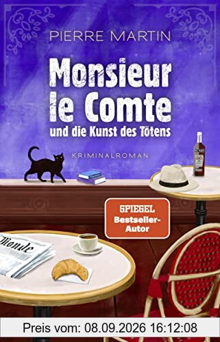 Monsieur le Comte und die Kunst des Tötens: Kriminalroman | Vom Autor der Bestseller-Reihe um Madame le Commissaire (Die Monsieur-le-Comte-Serie, Band 1)
