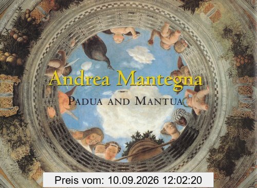 Andrea Mantegna: Padua and Mantua (The Great Fresco Cycles of the Renaissance)