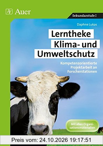 Lerntheke Klima- und Umweltschutz: Kompetenzorientierte Projektarbeit an Forscherstationen (5. bis 10. Klasse)