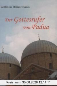 Der Gottesrufer von Padua
