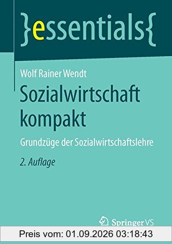 Sozialwirtschaft kompakt: Grundzüge der Sozialwirtschaftslehre (essentials)