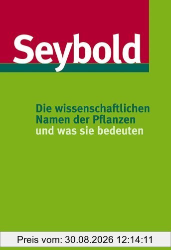Die wissenschaftlichen Namen der Pflanzen und was sie bedeuten