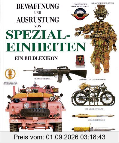 Bewaffnung und Ausrüstung von Spezialeinheiten. Ein Bildlexikon