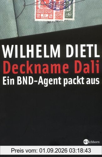 Deckname Dali: Ein BND-Agent packt aus