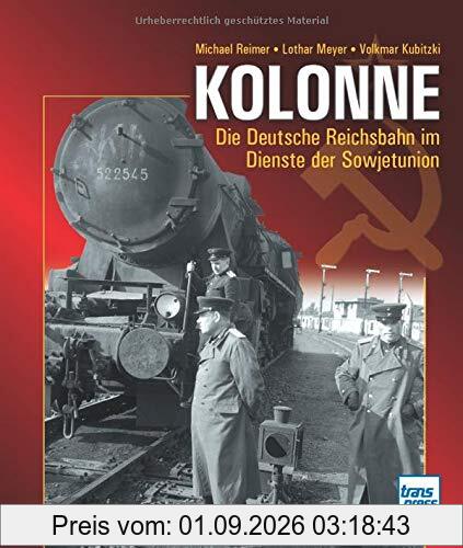 Kolonne: Die Deutsche Reichsbahn im Dienste der Sowjetunion
