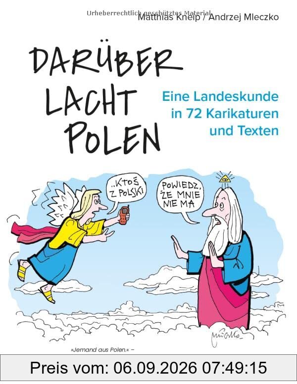 Darüber lacht Polen: Eine Landeskunde in 72 Karikaturen und Texten