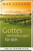 Gottes Verheißungen für dich: Ausgewählte Verse aus der Heiligen Schrift