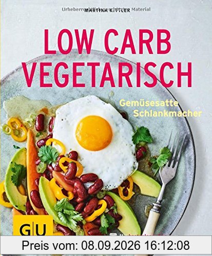 Low Carb vegetarisch: Gemüsesatte Schlankmacher (GU KüchenRatgeber)