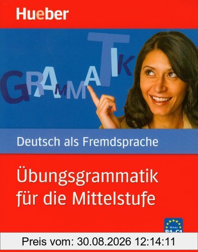 Übungsgrammatik für die Mittelstufe: Deutsch als Fremdsprache / Buch mit beigelegtem Lösungsschlüssel