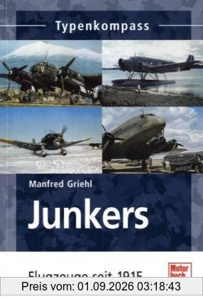 Junkers - Flugzeuge seit 1915 (Typenkompass)