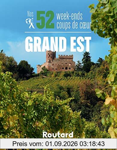 Nos 52 week-ends coups de coeur Grand Est