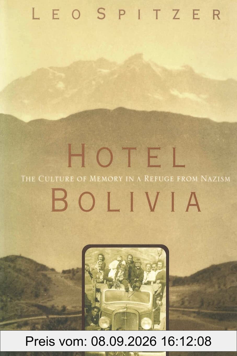 Hotel Bolivia: The Culture of Memory in a Refuge From Nazism