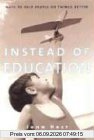 Instead of Education: Ways to Help People Do Things Better: Way to Help People Do Things Better