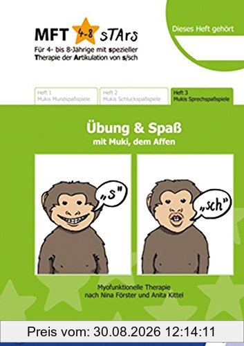 MFT 4-8 sTArs - Für 4- bis 8-Jährige mit spezieller Therapie der Artikulation von s/sch Übung und Spaß mit Muki, dem Affen: Heft 3 Mukis Sprechspaßspiele