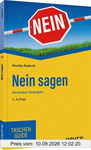 Nein sagen: Die besten Strategien (Haufe TaschenGuide)