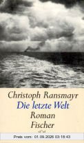 Die letzte Welt. Sonderausgabe. Mit einem Ovidischen Repertoire. Roman.
