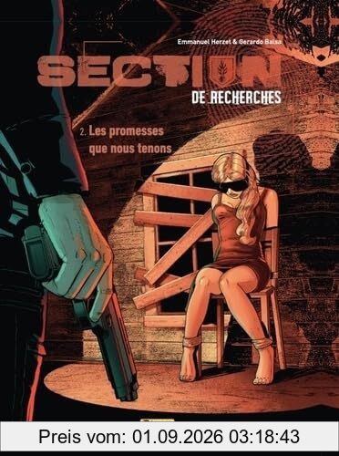 Section de recherches : gendarmerie nationale. Vol. 2. Les promesses que nous tenons