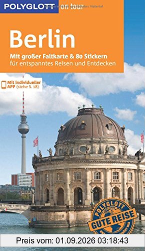 POLYGLOTT on tour Reiseführer Berlin: Mit großer Faltkarte, 80 Stickern und individueller App