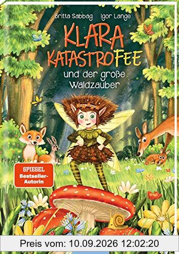 Klara Katastrofee und der große Waldzauber (Klara Katastrofee 2): Magische Abenteuergeschichte für Kinder