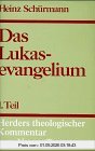 Herders theologischer Kommentar zum Neuen Testament, Bd. 3: Das Lukasevangelium, 1. Teil. Kommentar zu Kap. 1,1 - 9,50