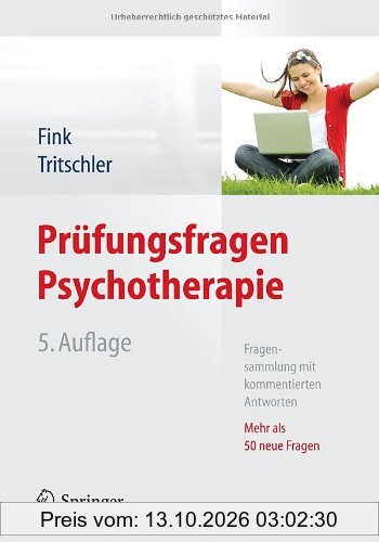 Prüfungsfragen Psychotherapie: Fragensammlung mit kommentierten Antworten - Mehr als 50 neue Fragen
