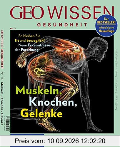 GEO Wissen Gesundheit / GEO Wissen Gesundheit 14/20 - Muskeln, Knochen, Gelenke