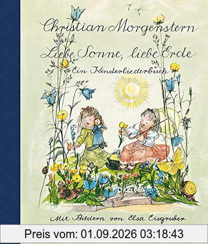 Liebe Sonne, liebe Erde: Ein Kinderliederbuch