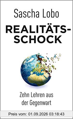 Realitätsschock: Zehn Lehren aus der Gegenwart