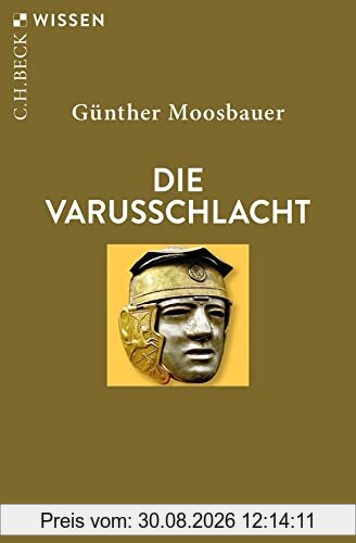Die Varusschlacht (Beck'sche Reihe)