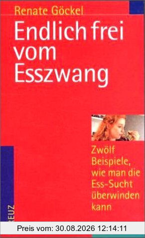 Endlich frei vom Eßzwang