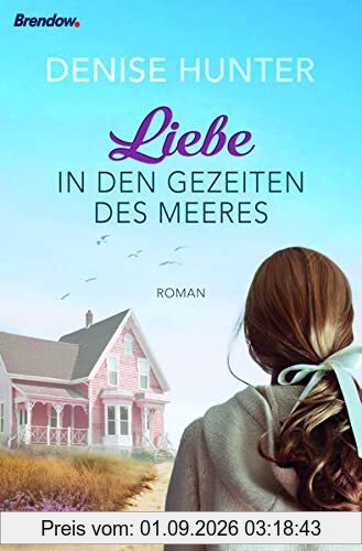 Liebe in den Gezeiten des Meeres: Roman