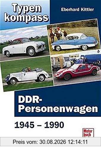 Typenkompass DDR- Personenwagen 1945 - 1990.