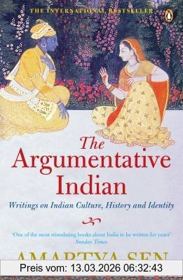 Amartya Sen The Argumentative Indian, Writings On Indian History, Culture And Identity