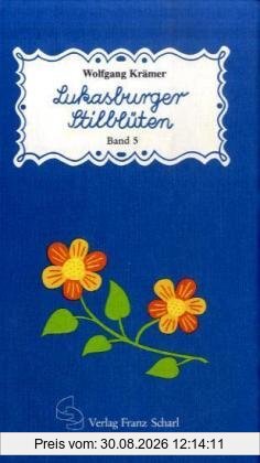 Lukasburger Stilblüten, Bd.5