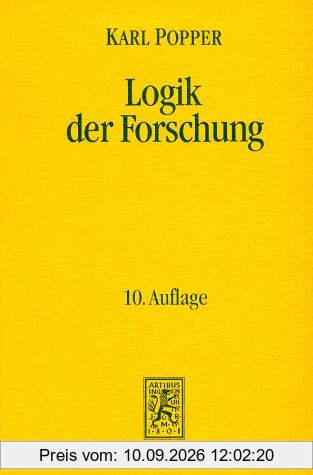 Die Einheit der Gesellschaftswissenschaften - Studien in den Grenzbereichen der Wirtschafts- und Sozialwissenschaften - Band 4: Logik der Forschung
