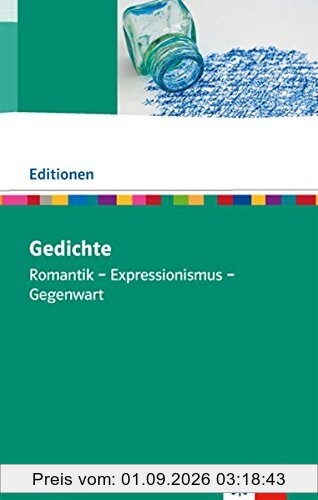 Lyrik: Romantik / Expressionismus / Gegenwart. Textausgabe mit Materialien (Editionen für den Literaturunterricht)