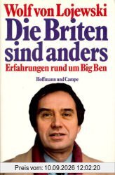 Wolf von Lojewski: Die Briten sind anders - Erfahrungen rund um Big Ben