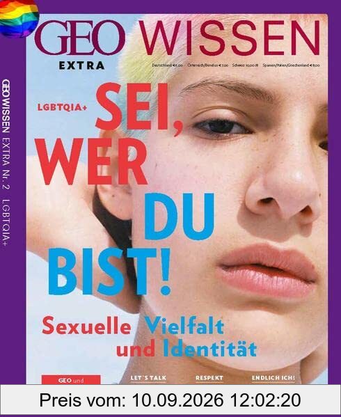 GEO Wissen Extra 1/2022 - LGBTQI+, Sei, wie du bist!