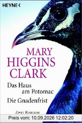 Das Haus am Potomac/Die Gnadenfrist: Zwei Romane in einem Band: Zwei spannende Psychothriller in einem Band
