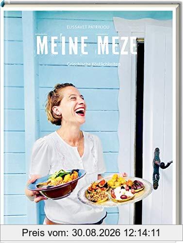 Meine Meze: Griechische Köstlichkeiten